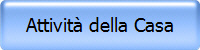 Attivit� della Casa