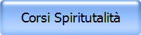 Corsi Spiritutalit�